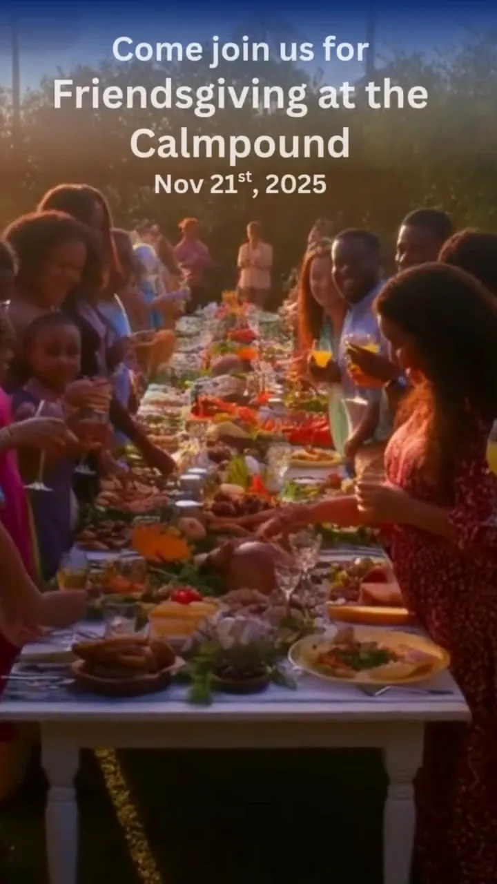 Friendsgiving at the Calmpound